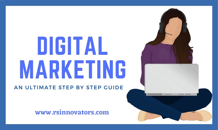An Ultimate Step-by-Step Guide For Digital Marketing
