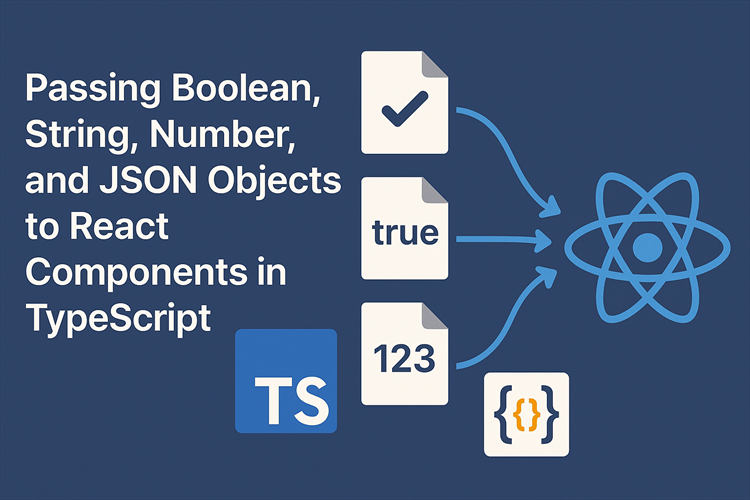 Passing Boolean String Number and JSON Objects to React Components in TypeScript