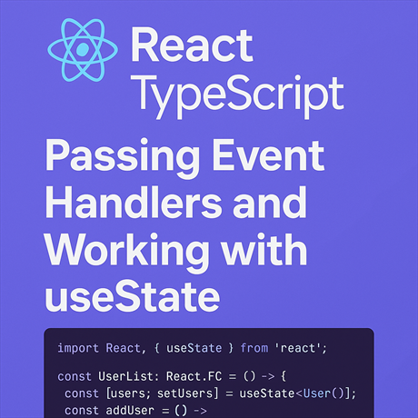Passing Event Handlers and Working with useState in React + TypeScript