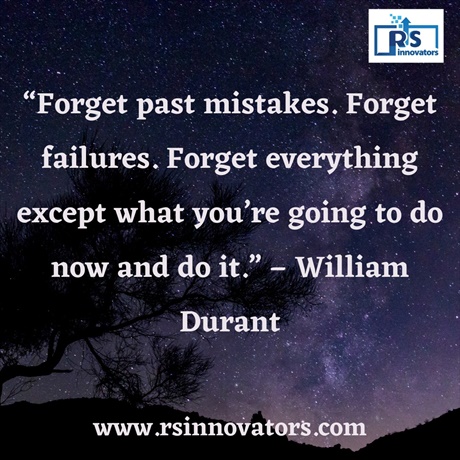 /thoughtimages/2022/3/forget-past-mistakes-dot--forget-failures-dot--forget-everything-except-what-you-re-going-to-do-now-and-do-it-dot-.jpg