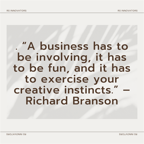 /thoughtimages/2022/8/“a-business-has-to-be-involving,-it-has-to-be-fun,-and-it-has-to-exercise-your-creative-instincts-dot-”.png